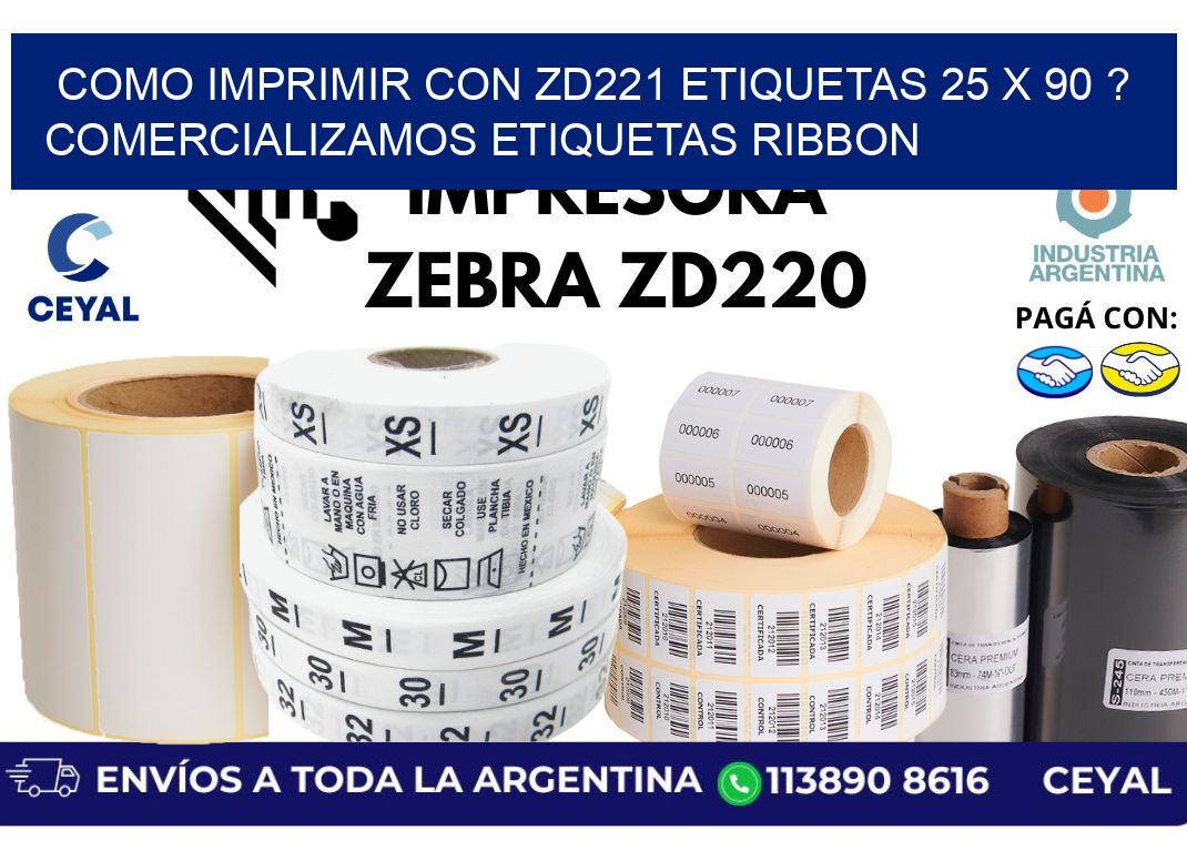 como imprimir con zd221 etiquetas 25 x 90 ? Comercializamos etiquetas ribbon