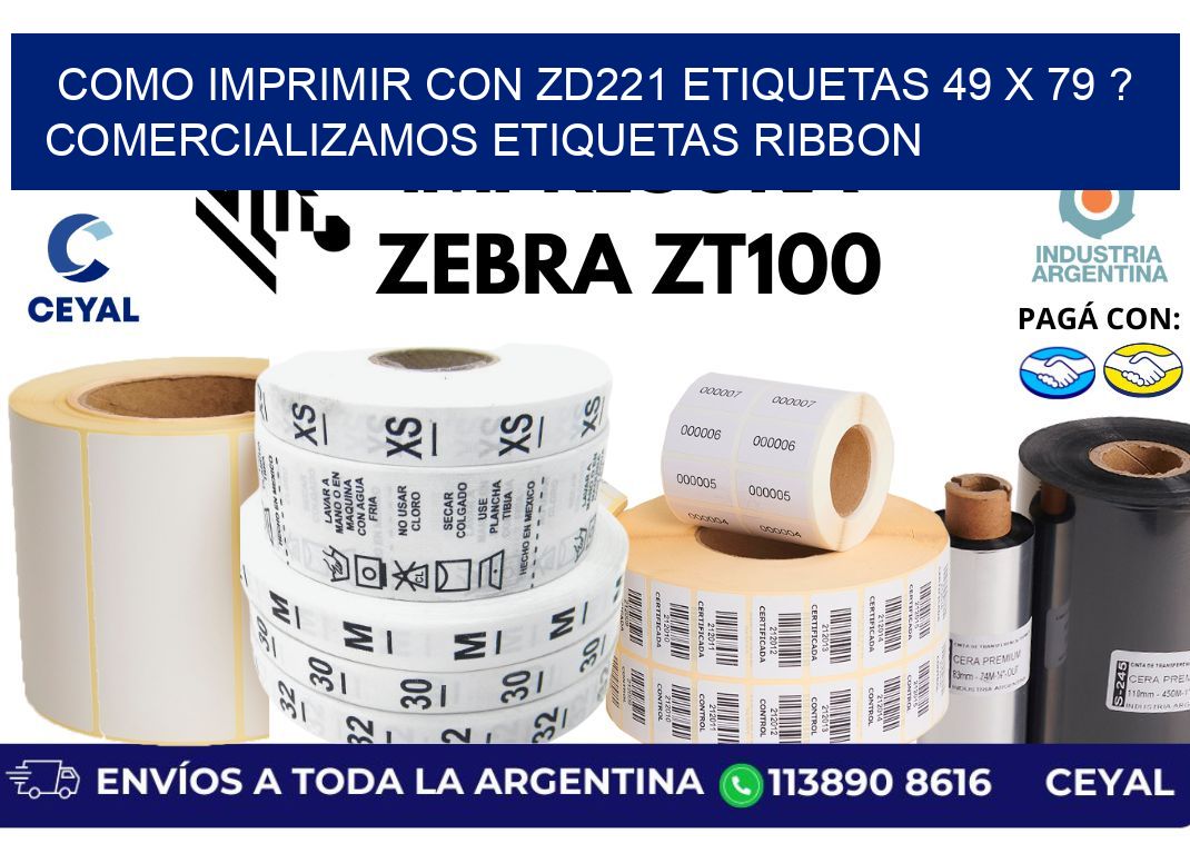 como imprimir con zd221 etiquetas 49 x 79 ? Comercializamos etiquetas ribbon