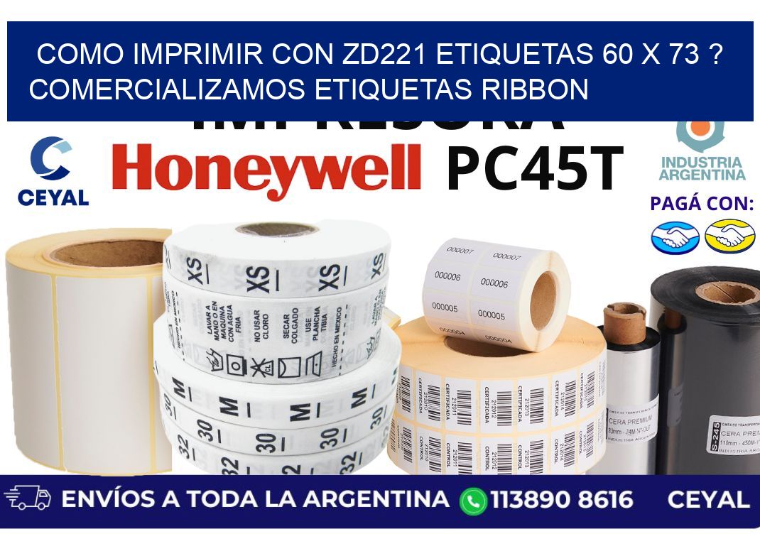 como imprimir con zd221 etiquetas 60 x 73 ? Comercializamos etiquetas ribbon