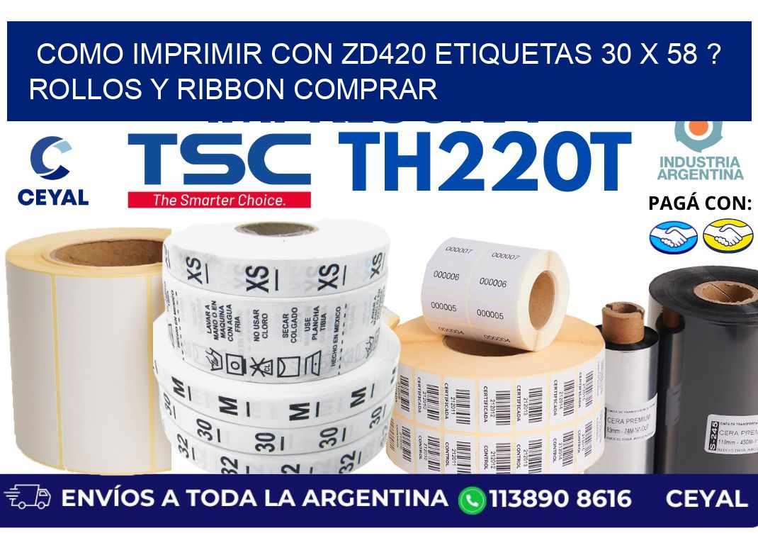 como imprimir con zd420 etiquetas 30 x 58 ? Rollos y Ribbon comprar