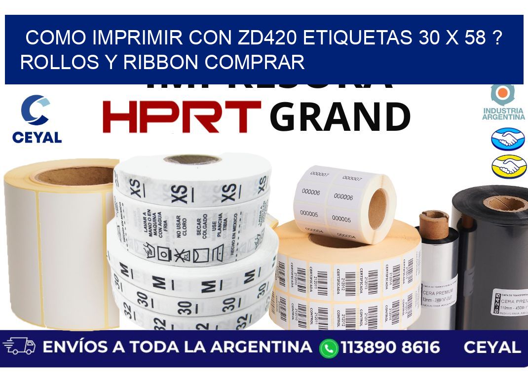 como imprimir con zd420 etiquetas 30 x 58 ? Rollos y Ribbon comprar