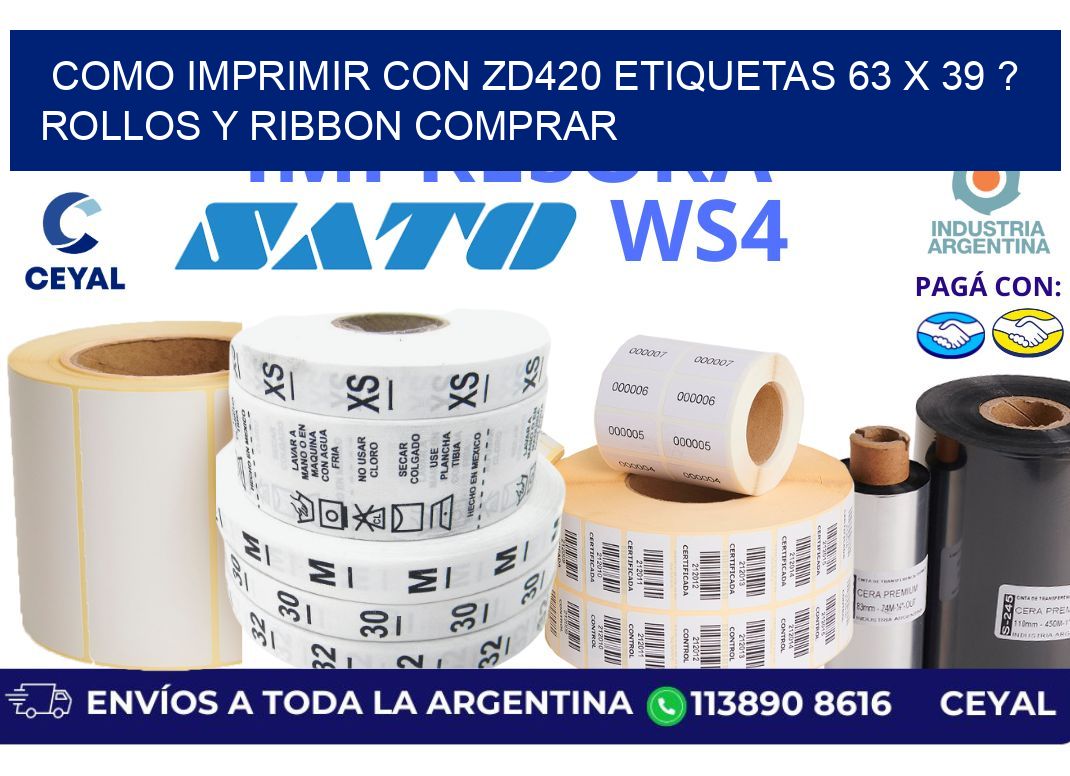 como imprimir con zd420 etiquetas 63 x 39 ? Rollos y Ribbon comprar