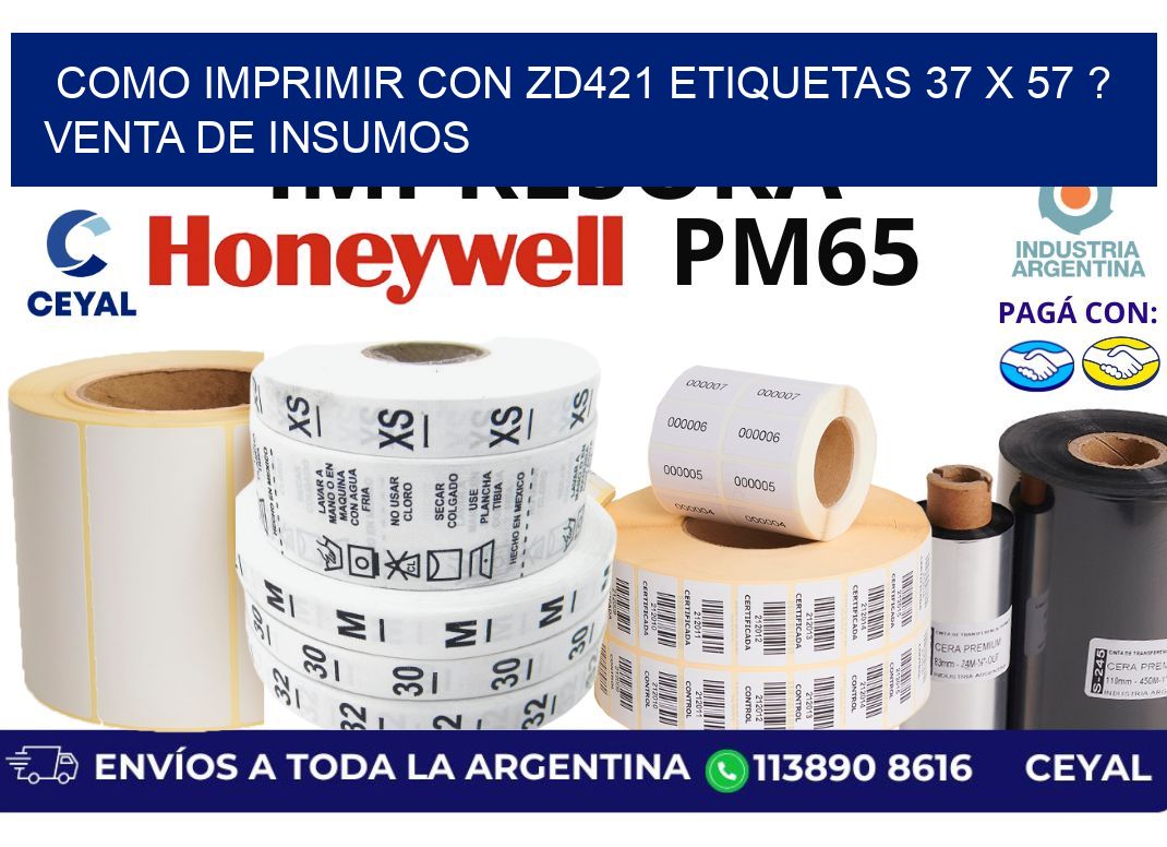 como imprimir con zd421 etiquetas 37 x 57 ? Venta de insumos