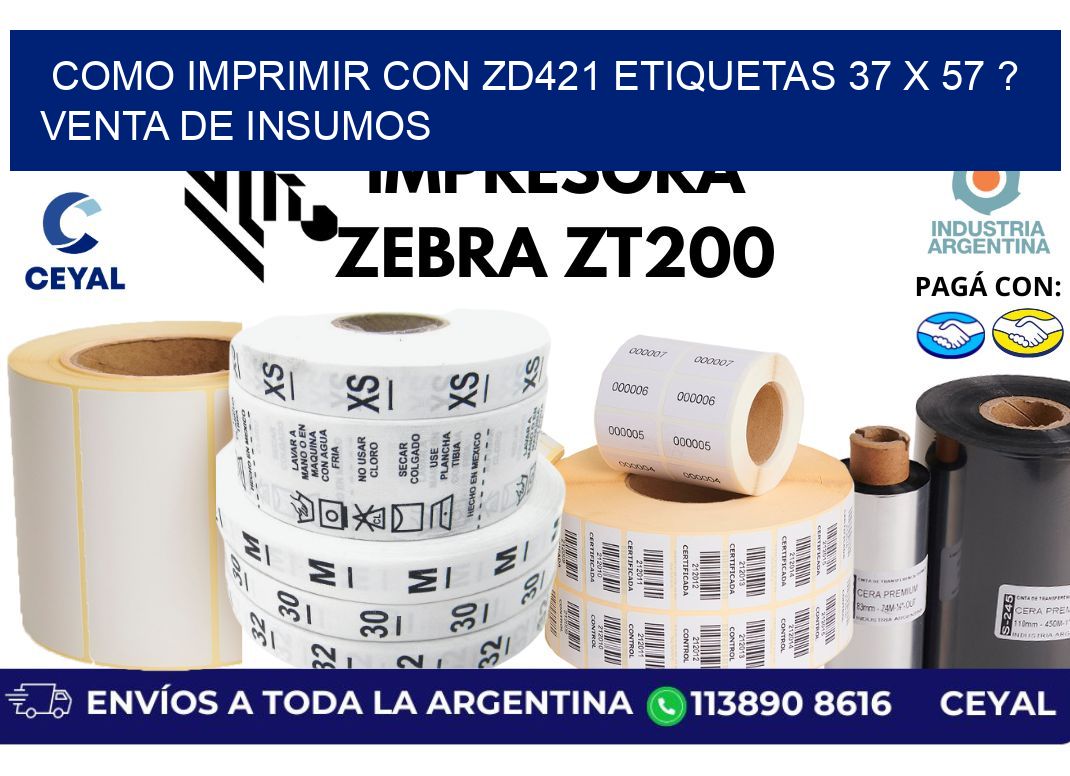 como imprimir con zd421 etiquetas 37 x 57 ? Venta de insumos