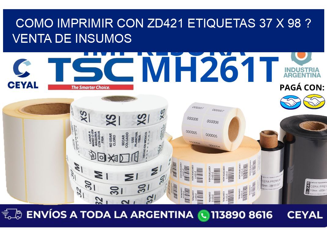 como imprimir con zd421 etiquetas 37 x 98 ? Venta de insumos