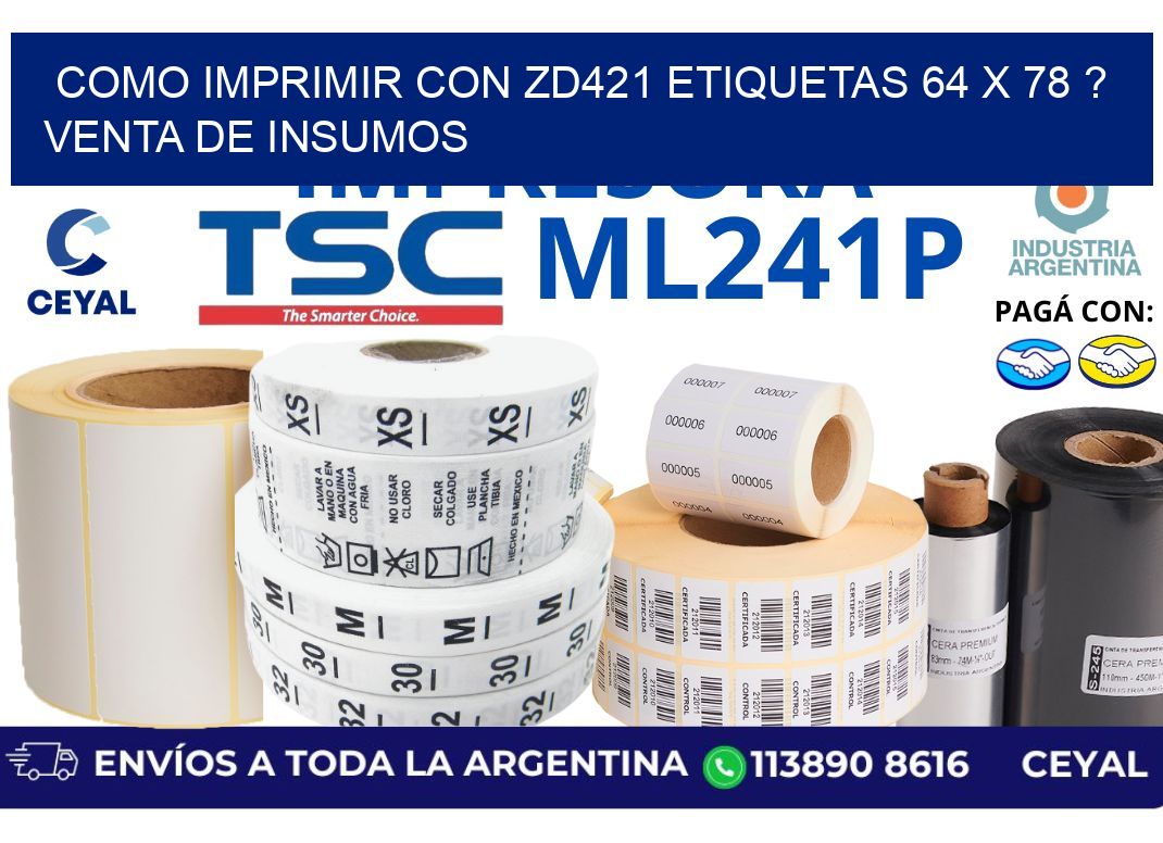 como imprimir con zd421 etiquetas 64 x 78 ? Venta de insumos