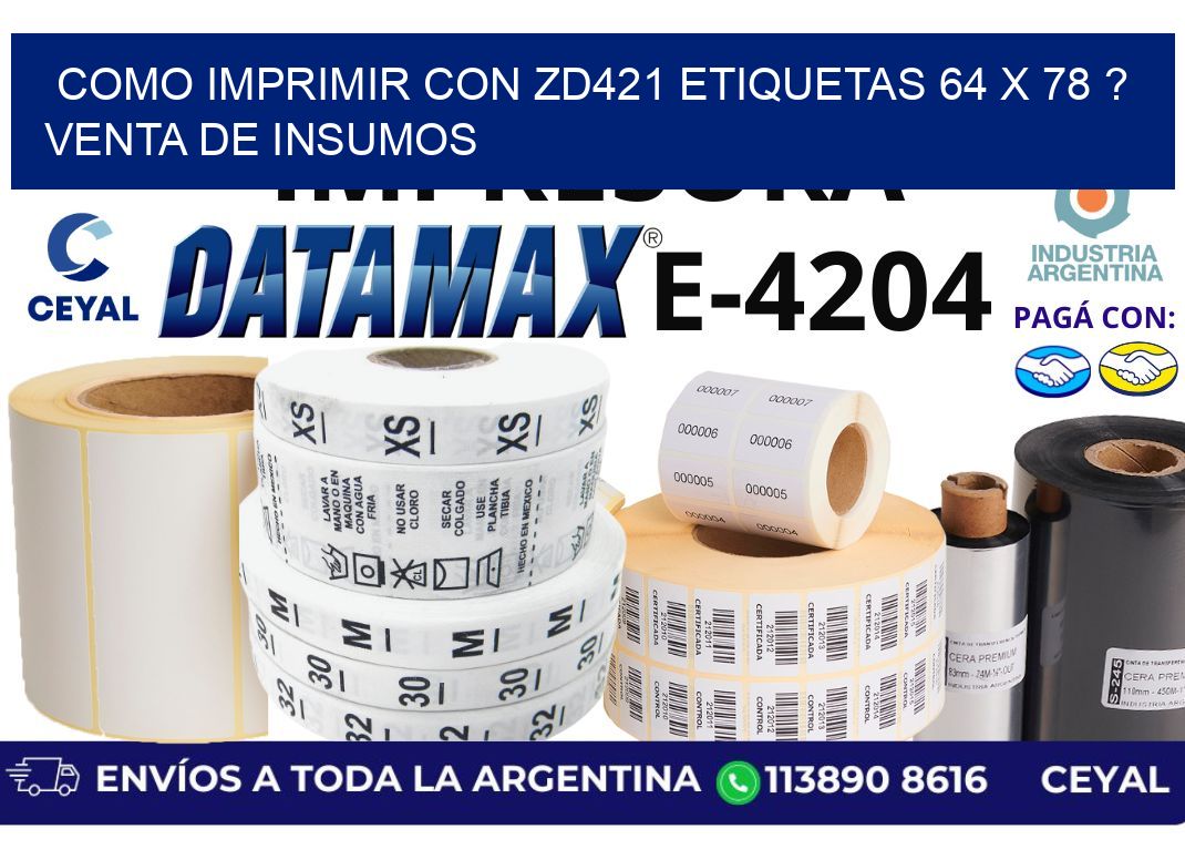como imprimir con zd421 etiquetas 64 x 78 ? Venta de insumos