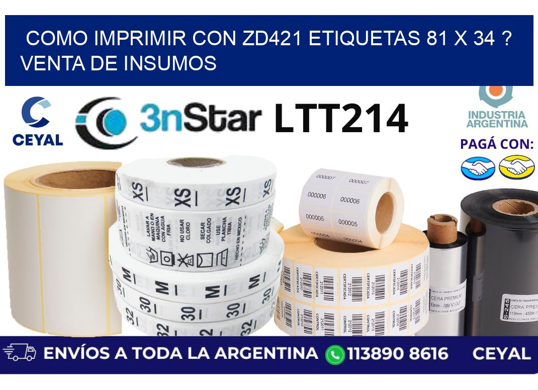 como imprimir con zd421 etiquetas 81 x 34 ? Venta de insumos