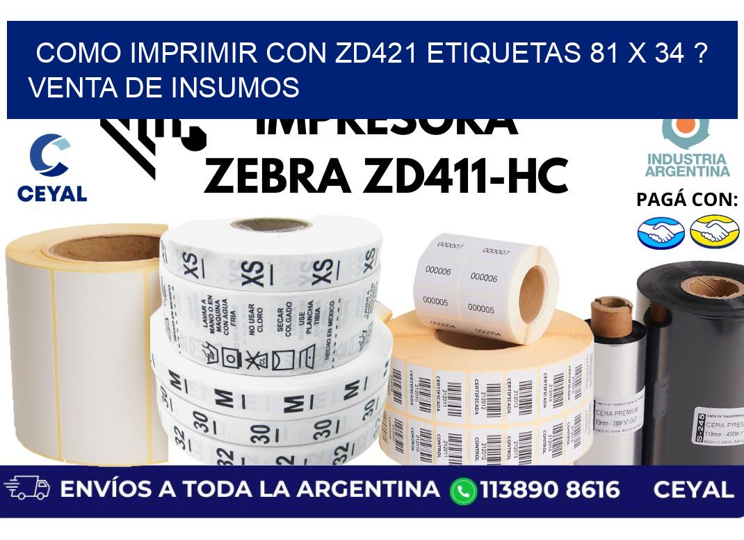 como imprimir con zd421 etiquetas 81 x 34 ? Venta de insumos