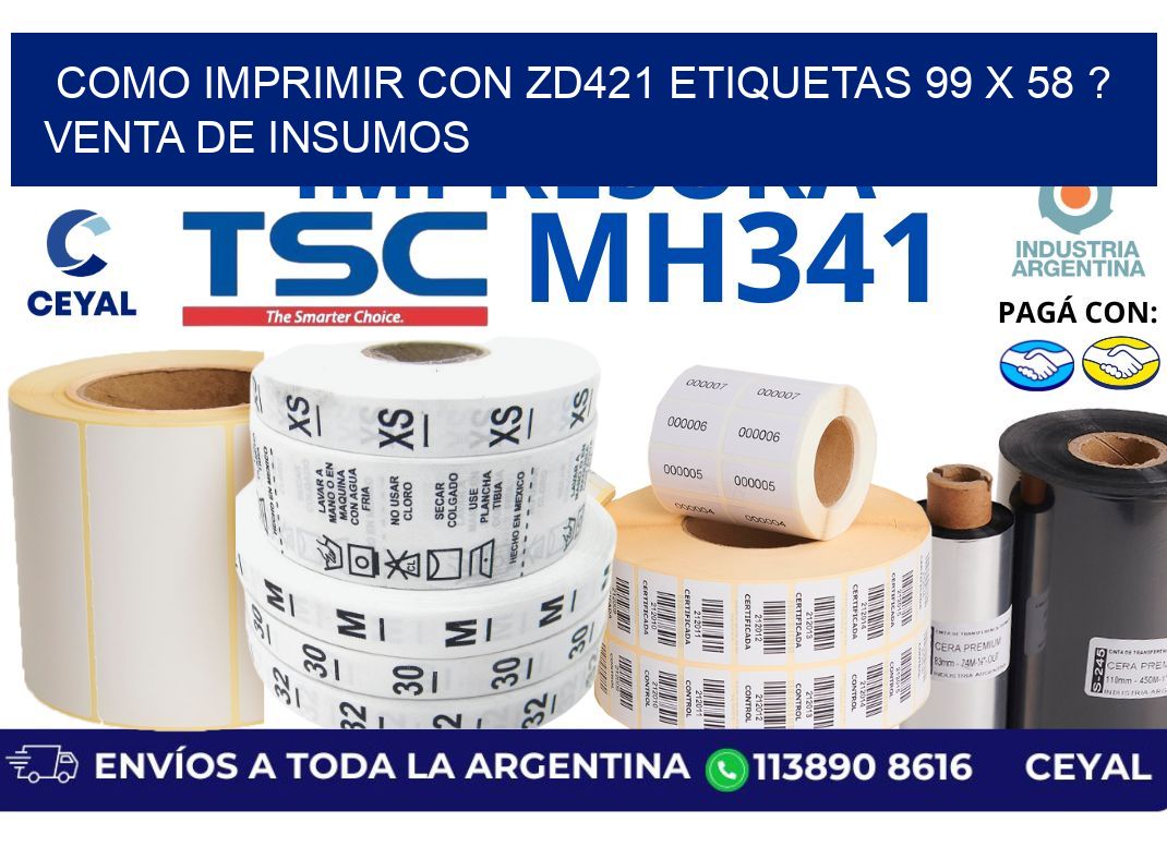 como imprimir con zd421 etiquetas 99 x 58 ? Venta de insumos