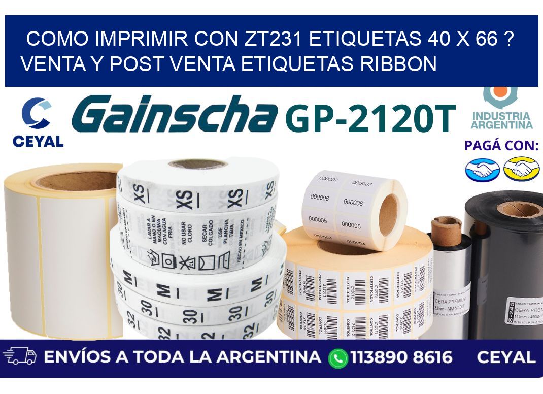 como imprimir con zt231 etiquetas 40 x 66 ? Venta y post venta etiquetas ribbon