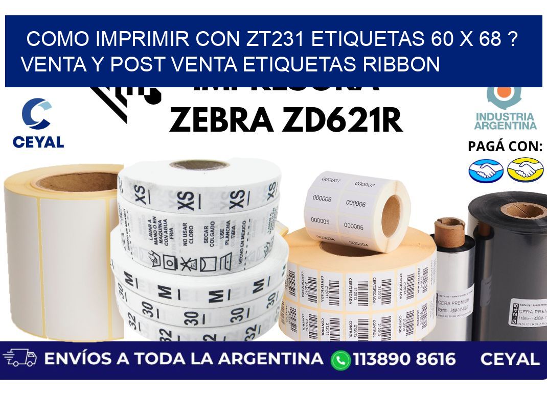 como imprimir con zt231 etiquetas 60 x 68 ? Venta y post venta etiquetas ribbon