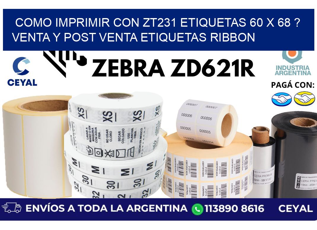 como imprimir con zt231 etiquetas 60 x 68 ? Venta y post venta etiquetas ribbon