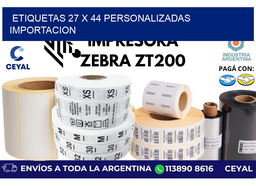 etiquetas 27 x 44 personalizadas importacion