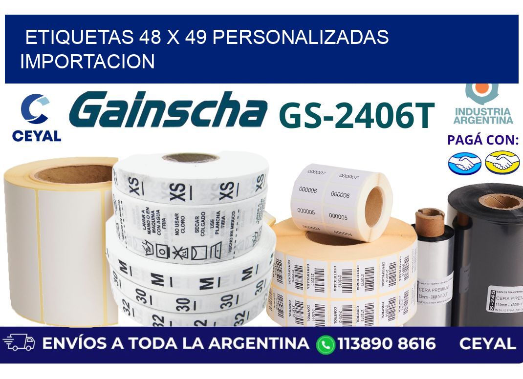 etiquetas 48 x 49 personalizadas importacion
