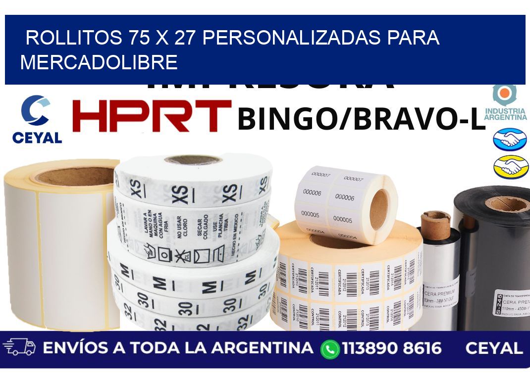 rollitos 75 x 27 personalizadas para mercadolibre