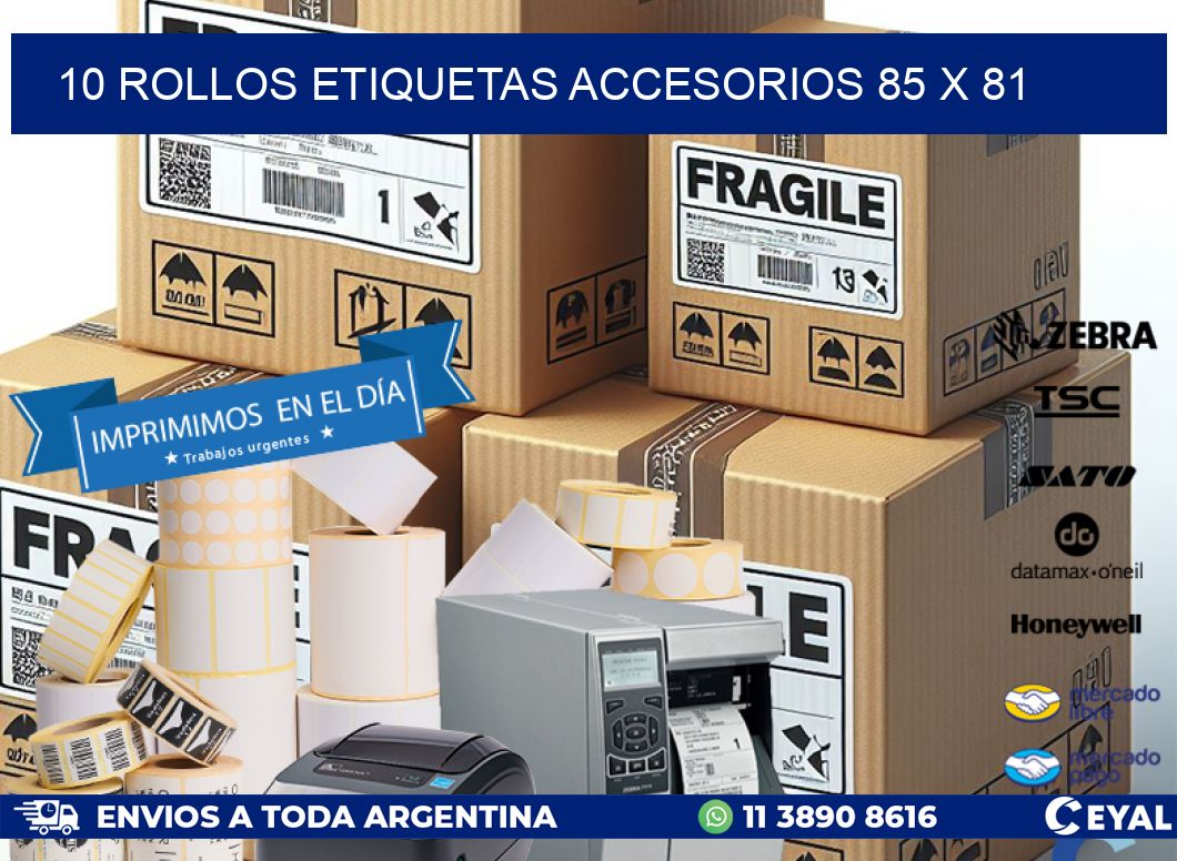 10 ROLLOS ETIQUETAS ACCESORIOS 85 x 81