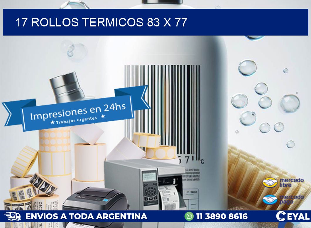 17 ROLLOS TERMICOS 83 x 77
