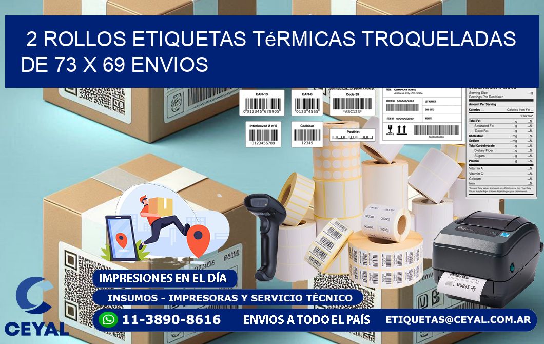 2 Rollos Etiquetas Térmicas Troqueladas De 73 x 69 ENVIOS