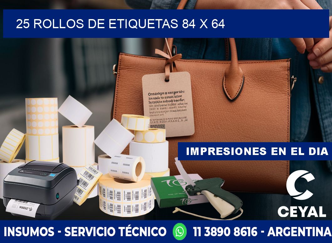 25 ROLLOS DE ETIQUETAS 84 x 64