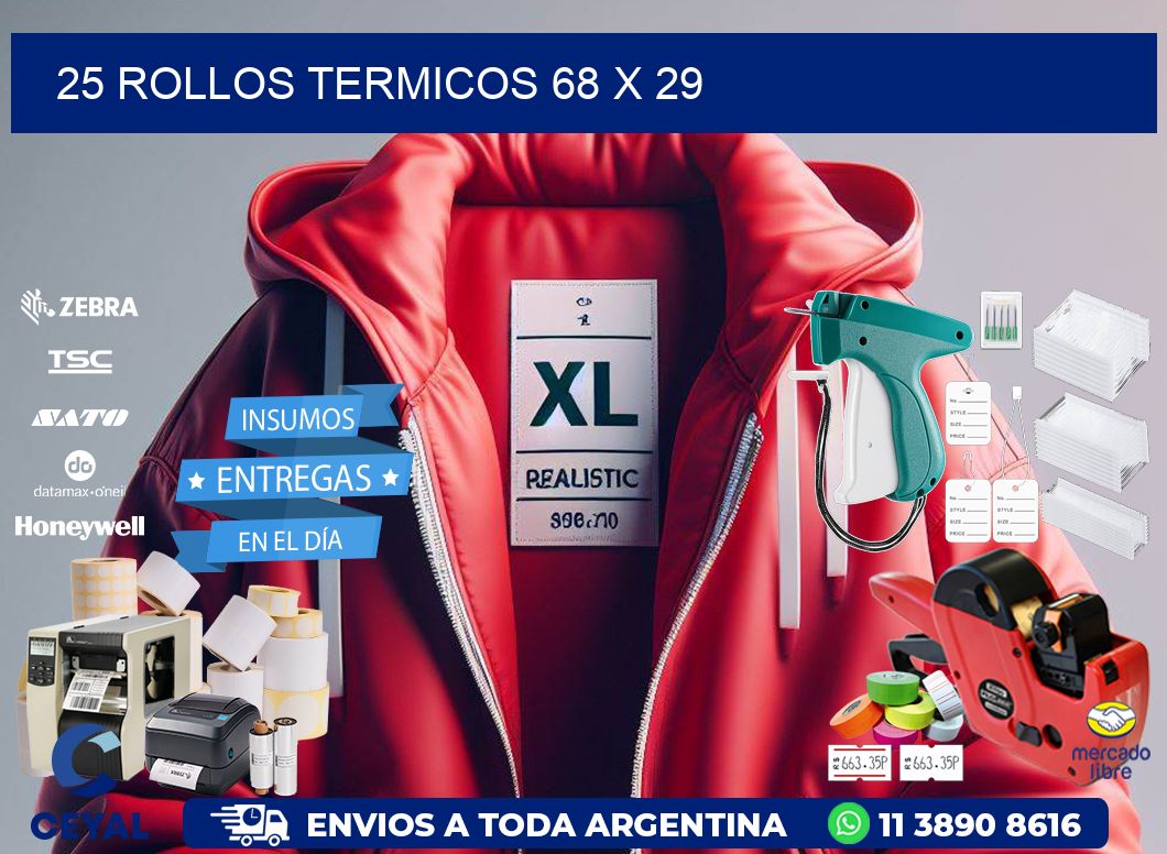 25 ROLLOS TERMICOS 68 x 29
