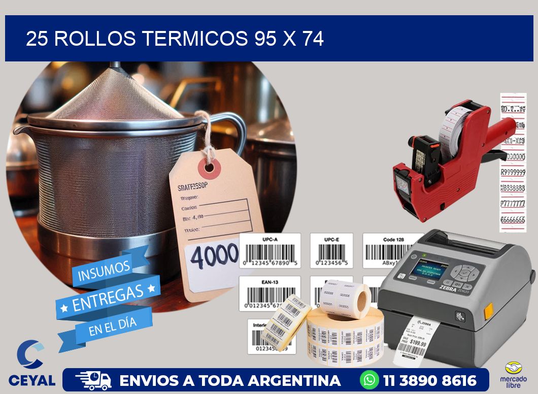 25 ROLLOS TERMICOS 95 x 74