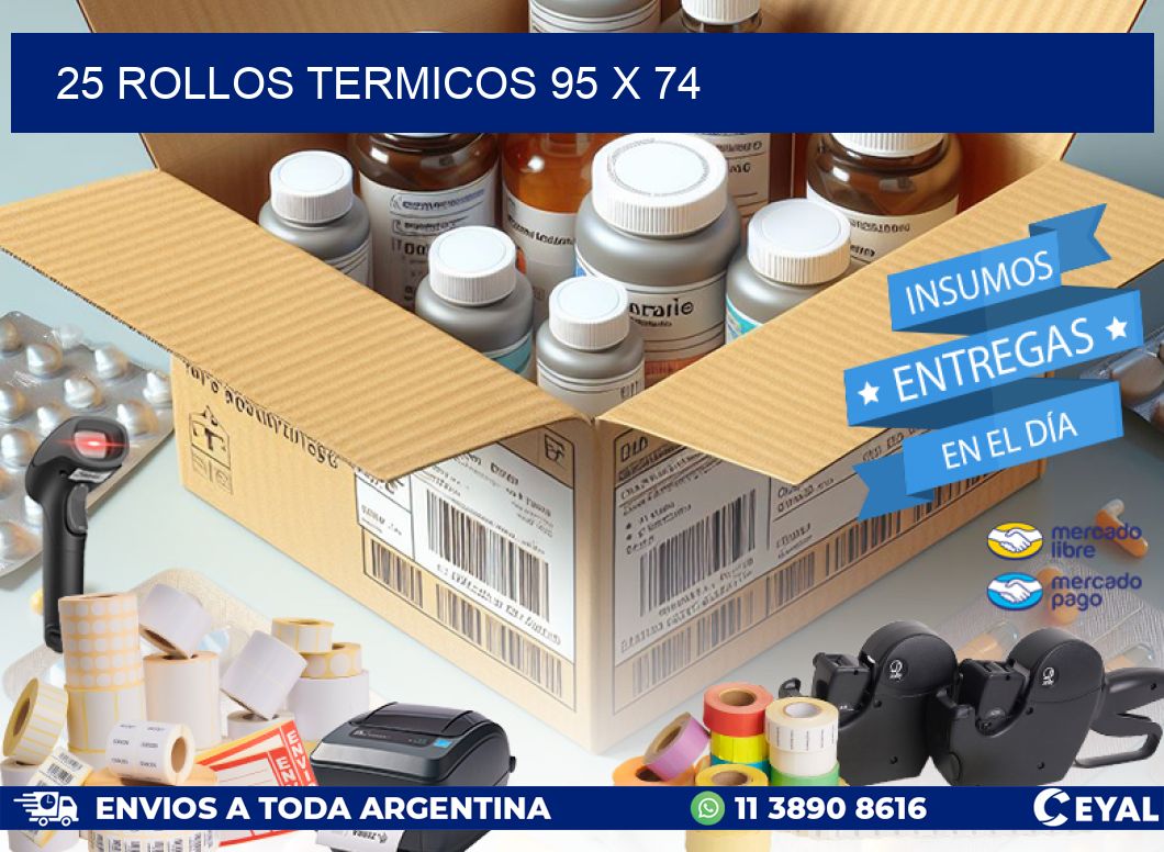 25 ROLLOS TERMICOS 95 x 74