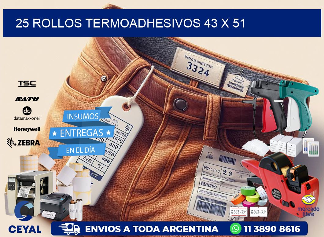 25 ROLLOS TERMOADHESIVOS 43 x 51