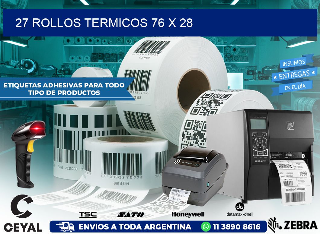 27 ROLLOS TERMICOS 76 x 28