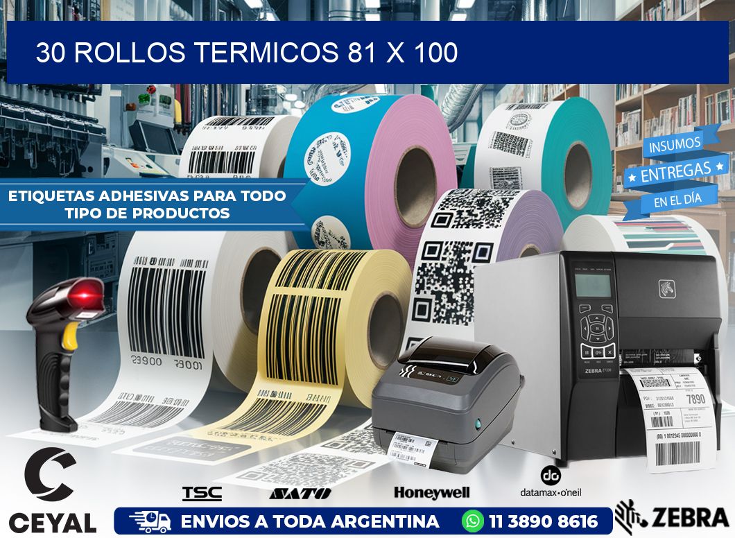 30 ROLLOS TERMICOS 81 x 100