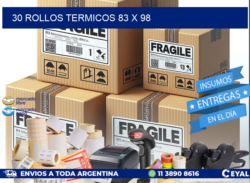 30 ROLLOS TERMICOS 83 x 98