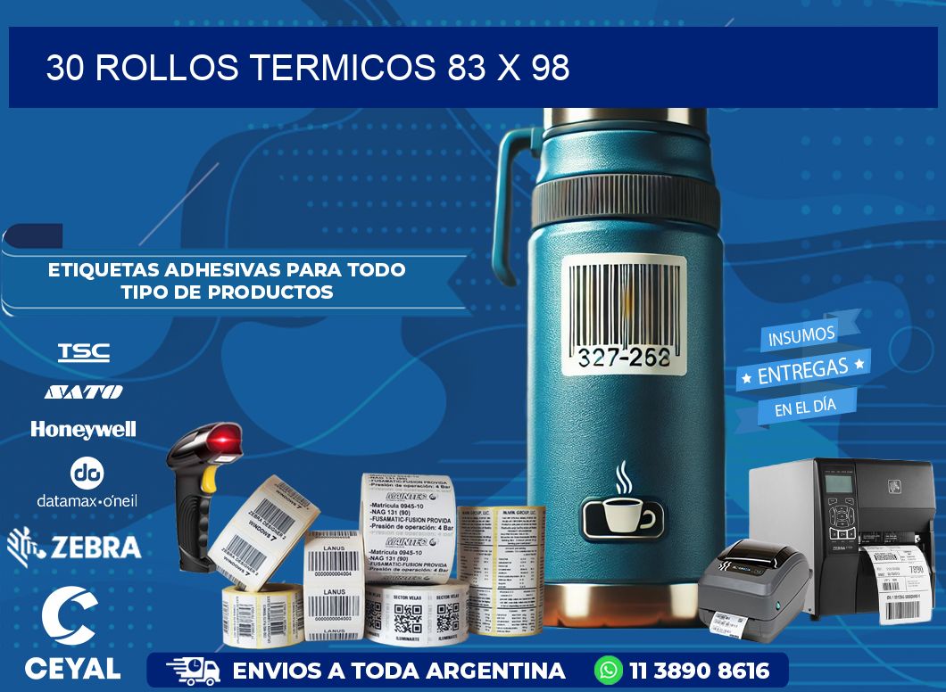 30 ROLLOS TERMICOS 83 x 98