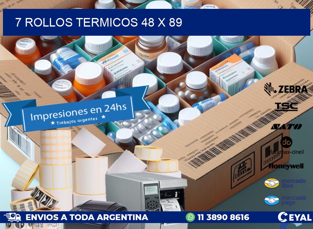 7 ROLLOS TERMICOS 48 x 89
