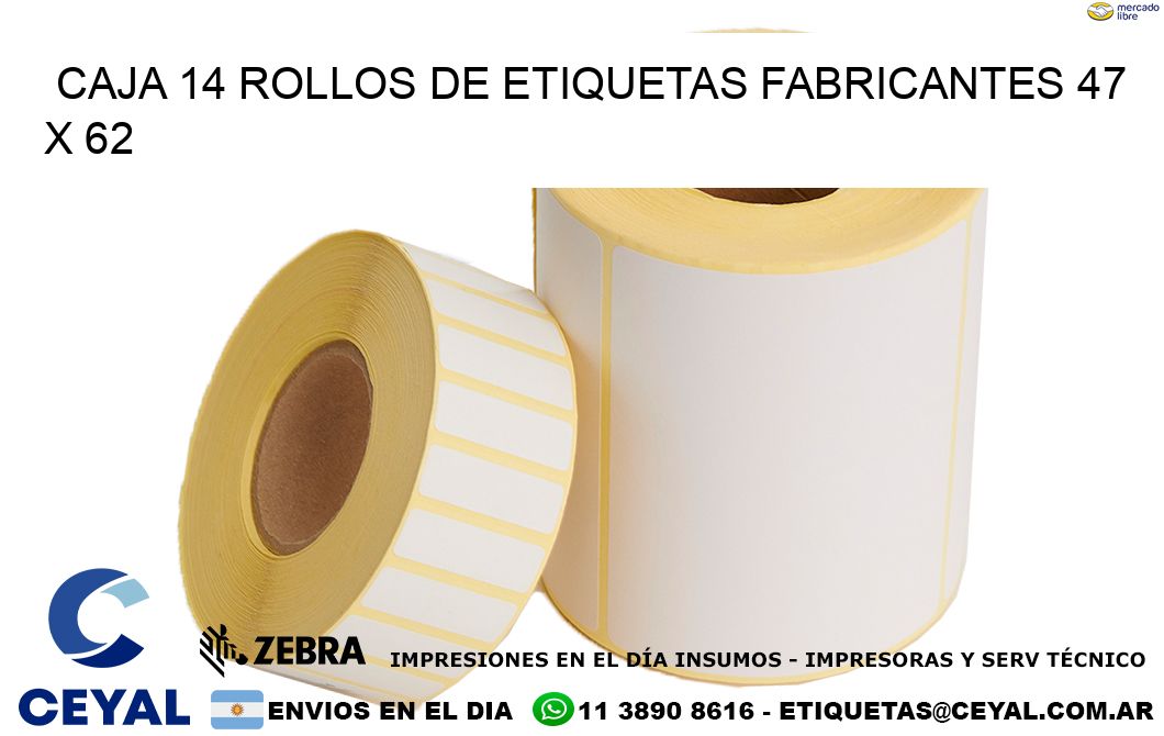 CAJA 14 ROLLOS DE ETIQUETAS FABRICANTES 47 x 62