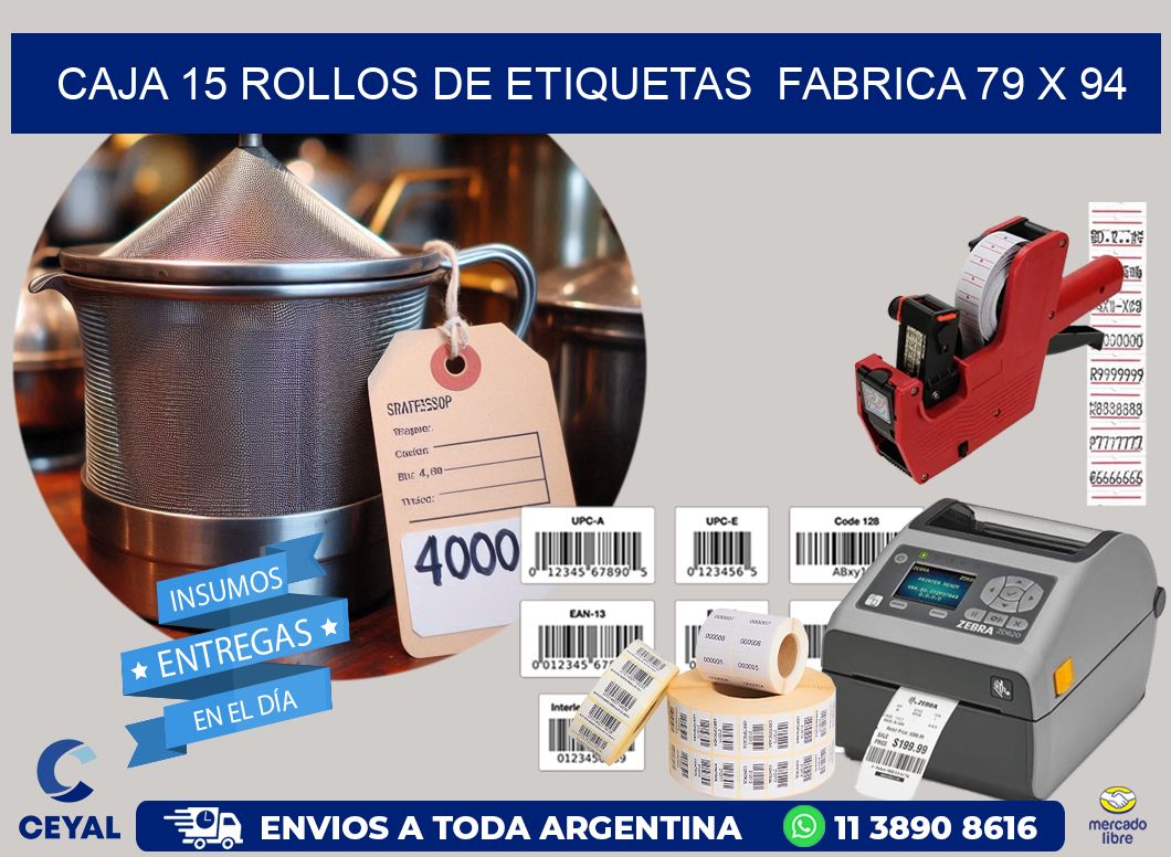 CAJA 15 ROLLOS DE ETIQUETAS  FABRICA 79 x 94