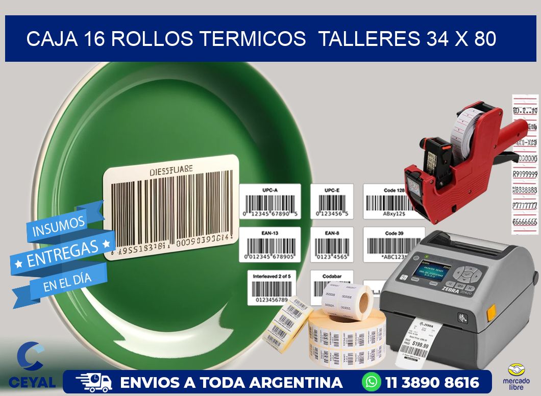 CAJA 16 ROLLOS TERMICOS  TALLERES 34 x 80