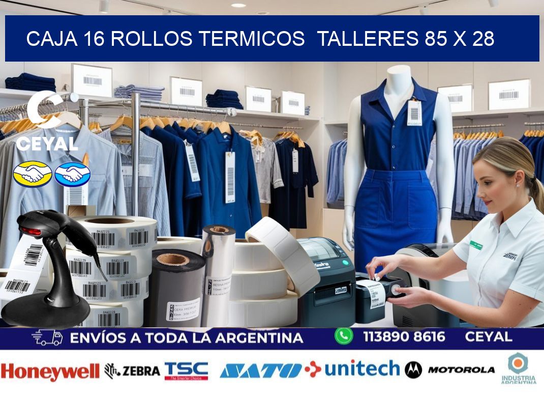 CAJA 16 ROLLOS TERMICOS  TALLERES 85 x 28