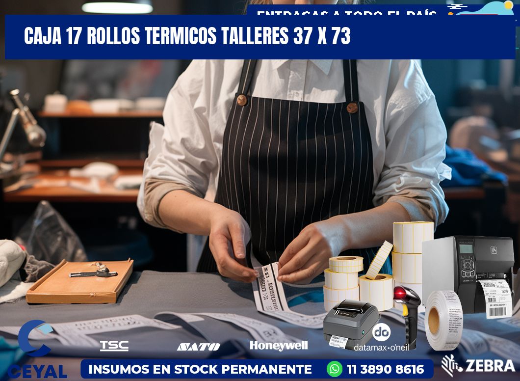 CAJA 17 ROLLOS TERMICOS TALLERES 37 x 73