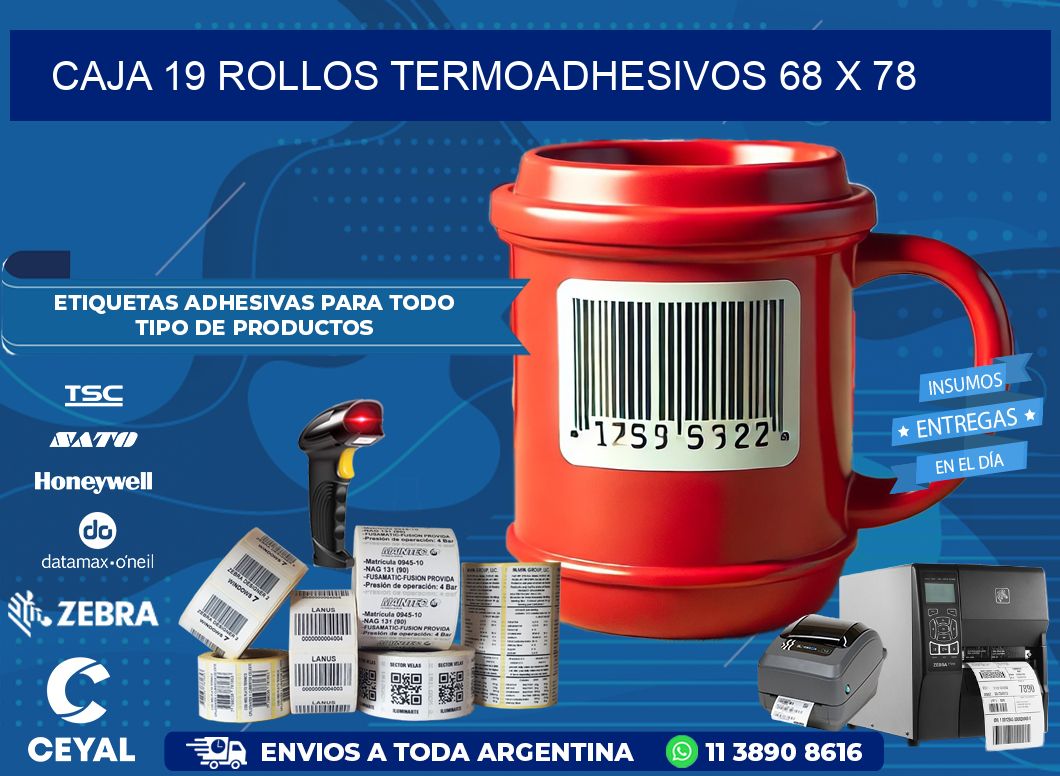 CAJA 19 ROLLOS TERMOADHESIVOS 68 x 78