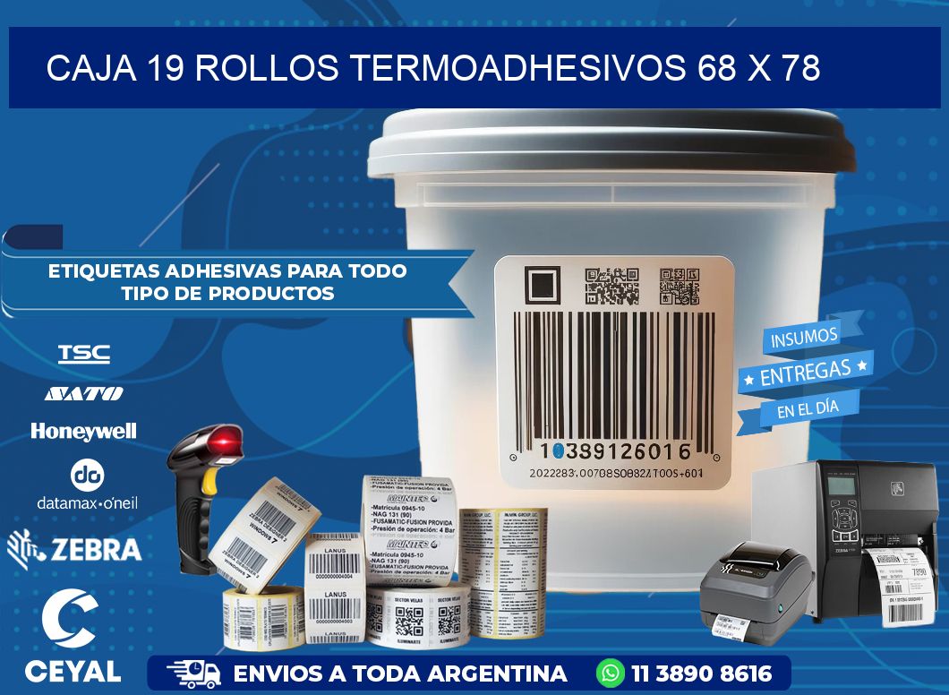 CAJA 19 ROLLOS TERMOADHESIVOS 68 x 78