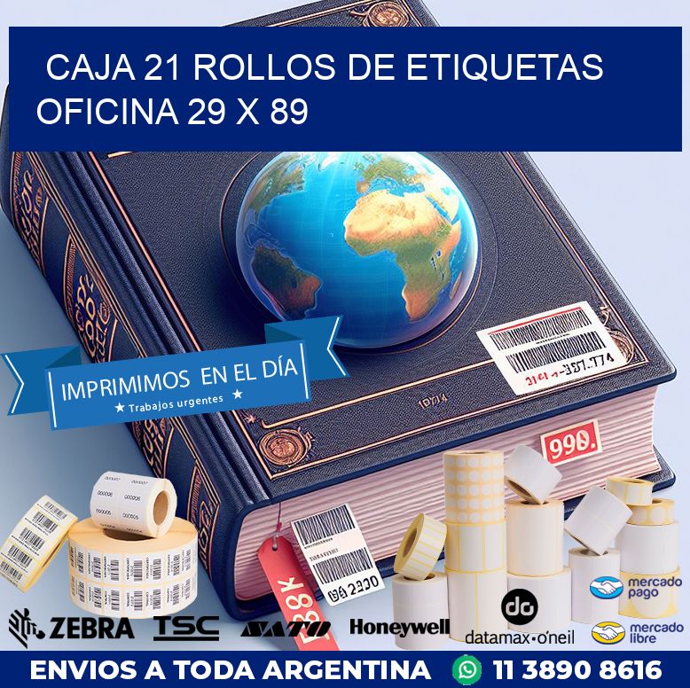 CAJA 21 ROLLOS DE ETIQUETAS OFICINA 29 x 89