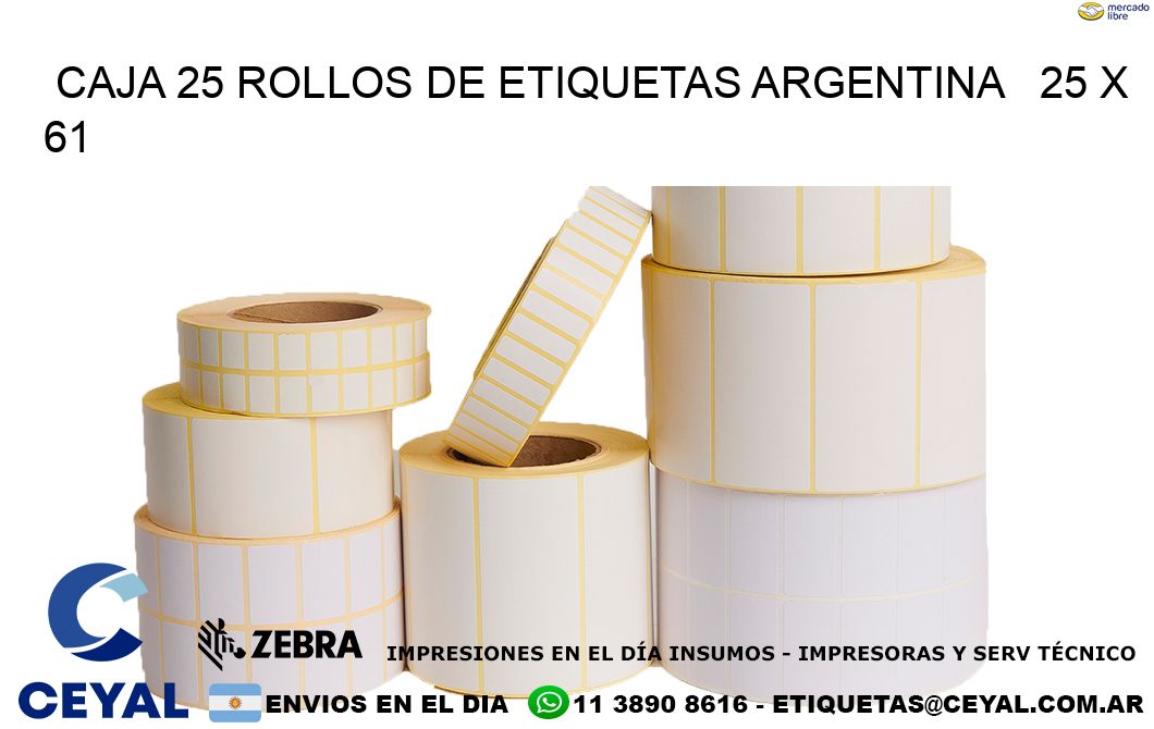 CAJA 25 ROLLOS DE ETIQUETAS ARGENTINA   25 x 61