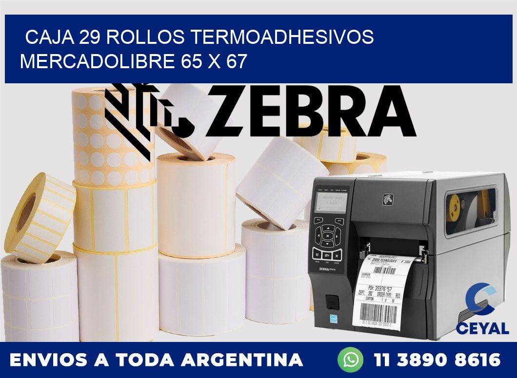 CAJA 29 ROLLOS TERMOADHESIVOS MERCADOLIBRE 65 x 67