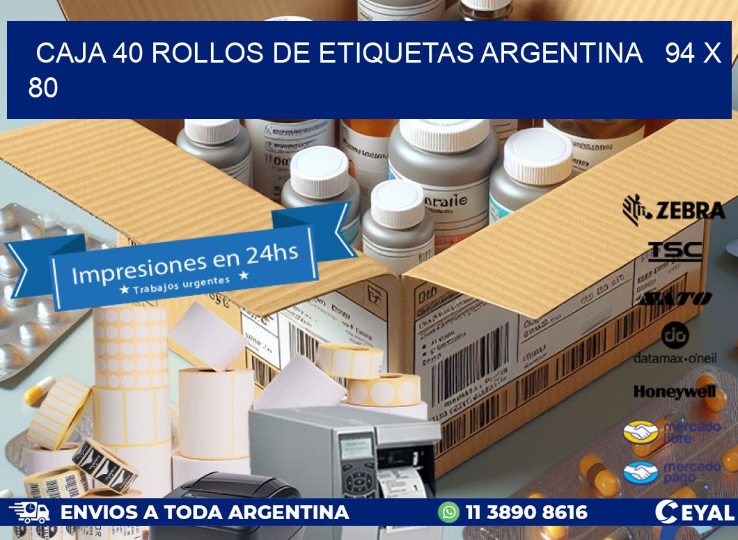 CAJA 40 ROLLOS DE ETIQUETAS ARGENTINA 94 x 80