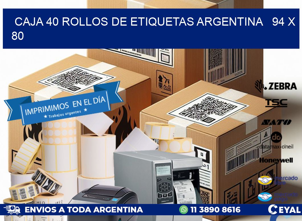 CAJA 40 ROLLOS DE ETIQUETAS ARGENTINA 94 x 80