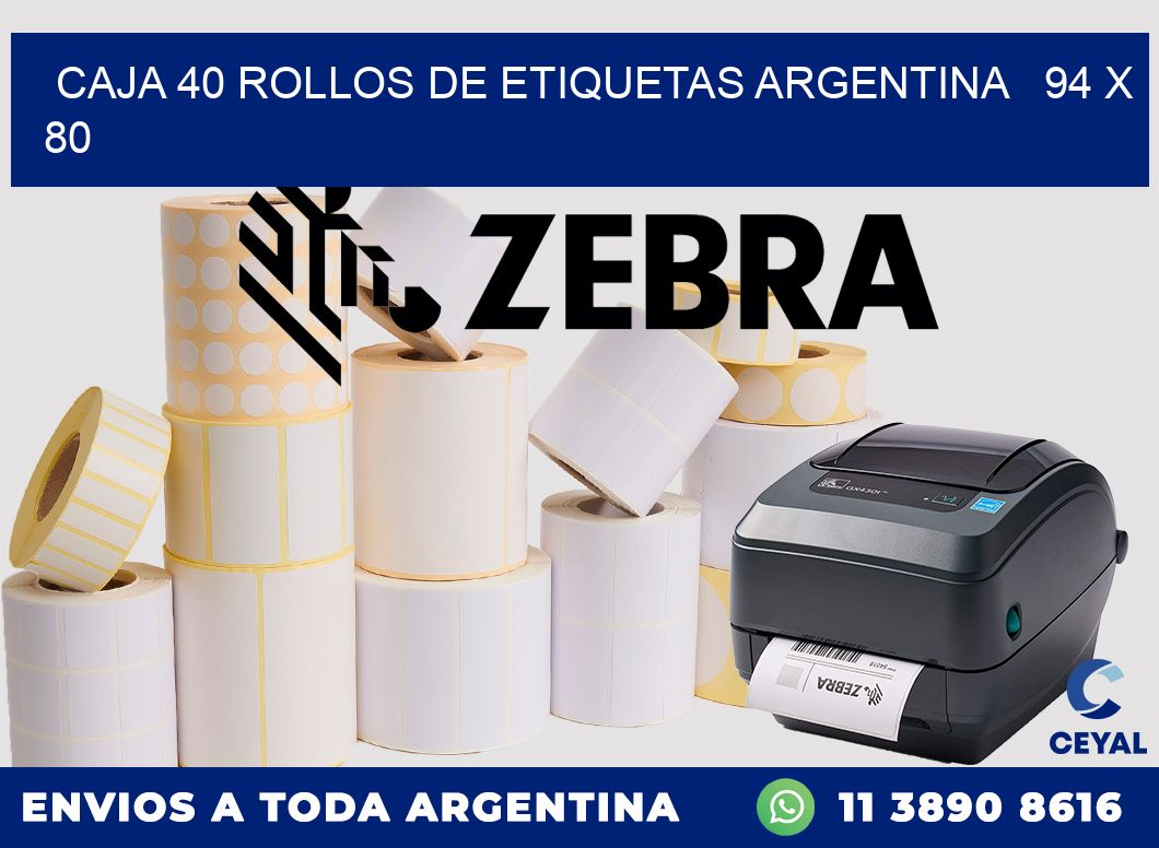 CAJA 40 ROLLOS DE ETIQUETAS ARGENTINA 94 x 80