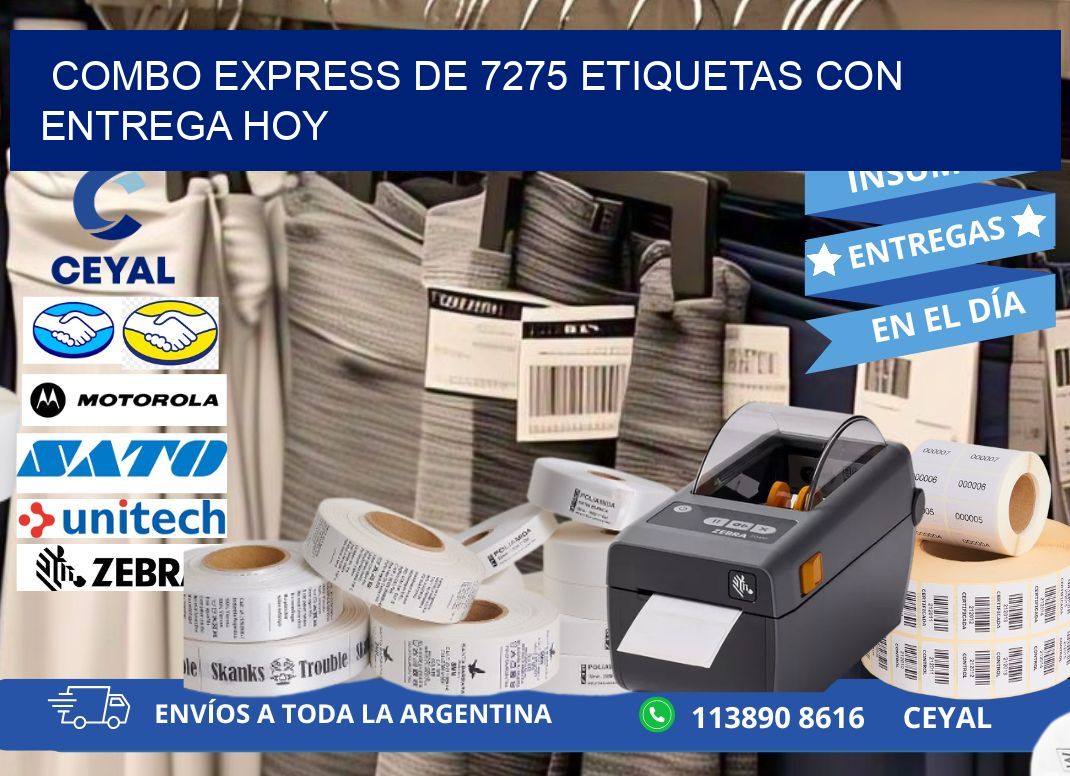 Combo express de 7275 etiquetas con entrega hoy
