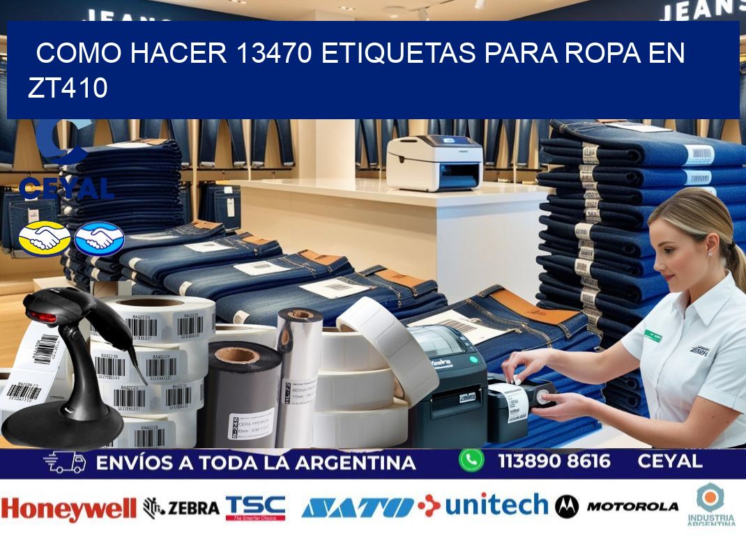Como hacer 13470 etiquetas para ropa en zt410