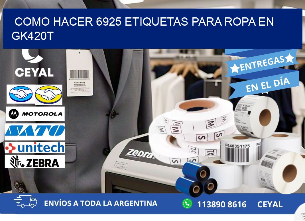 Como hacer 6925 etiquetas para ropa en gk420t