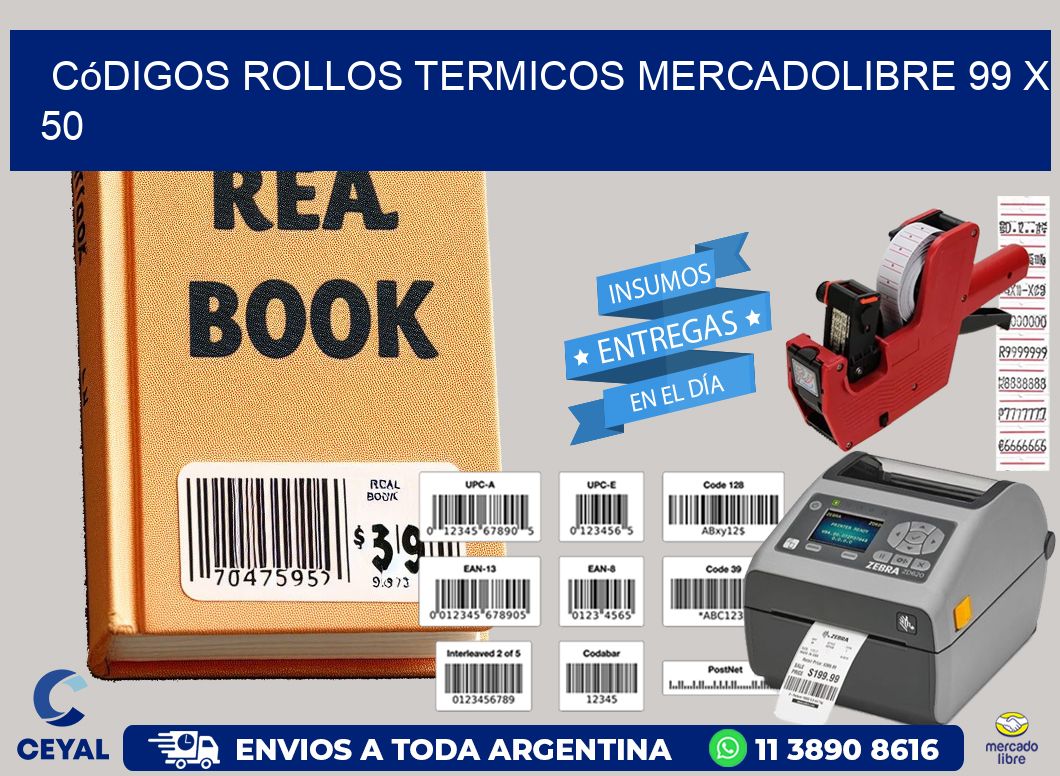 Códigos ROLLOS TERMICOS MERCADOLIBRE 99 x 50